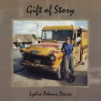 Lydia Adams Davis : Gift of Story