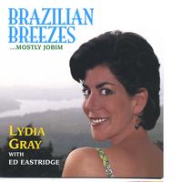 Lydia Gray : Brazilian Breezes...mostly Jobim