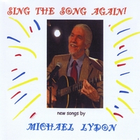 Michael Lydon : Sing the Song Again!