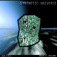 JOHN LYELL & BRENT A. REILAND: Synthetic Universe