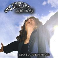 Lisa Yvonne Ferraro : Sing Your Song