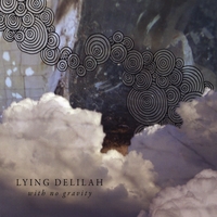 Lying Delilah : With No Gravity