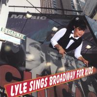 Lyle Cogen : Lyle Sings Broadway For Kids