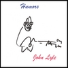 JOHN LYLE: Humors