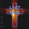 LYLE MIHM: Last Call