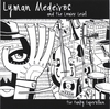 LYMAN MEDEIROS AND THE LOWER LEVEL: The Funky Supervillain