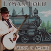 Lyman Louis: Steam & Smoke