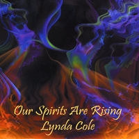 Lynda Cole : Our Spirits Are Rising