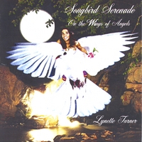 Lynette Turner : Songbird Serenade - On the Wings of Angels