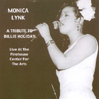 Monica Lynk : A Tribute To Billie Holiday