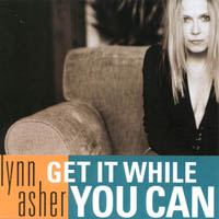 Lynn Asher : Get It While You Can