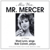 SHARI LYNN AND BOB CORWIN: Miss You, Mr. Mercer