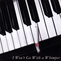 Lynne Bernfield : I Won't Go With A Whimper