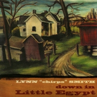 LYNN 'CHIRPS' SMITH: Down in Little Egypt