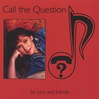 Lyra and Friends : Call the Question