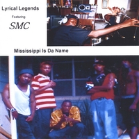 Lyrical Legends featuring SMC : Mississippi Is The Name
