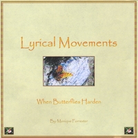 Lyrical Movements : Lyrical Movements: When Butterflies Harden