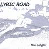 LYRIC ROAD: the single