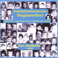 Lyz Jaakola : Anishinaabemowin Nagamodaa!