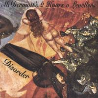 McDermott's 2 Hours v Levellers : Disorder