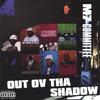 M7 Committee: Out Ov Tha Shadow