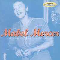Mabel Mercer : Previously Unreleased Live Performances