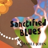 MABLE JOHN: Sanctified Blues