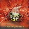 Marcel and Beyond the Sun: Black Coffee