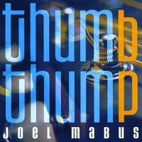 Joel Mabus : Thumb Thump