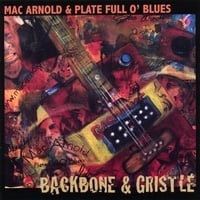 Mac Arnold & Plate Full O' Blues: Backbone & Gristle