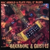 MAC ARNOLD & PLATE FULL O' BLUES: Backbone & Gristle