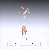 Anne MacCallum : Shine