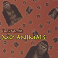 Frank Macchia : Mo' Animals