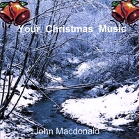 JOHN MACDONALD: Your Christmas Music