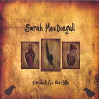 SARAH MACDOUGALL: Headed for the hills