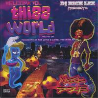 Mac Dre : Welcome Thizz World * Hosted By: Yukmouth And Lional