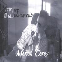 Mike Macharyas : Mariah Carey