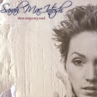 Sarah Macintosh : Then Sings My Soul