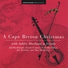 ASHLEY MACISAAC: A Cape Breton Christmas