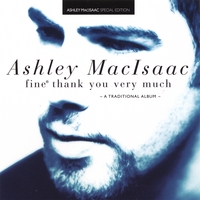 ASHLEY MACISAAC: Fine, Thank You Very Much