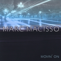 Marc Macisso : Movin' On