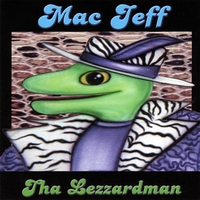 Mac Jeff : Tha Lezzardman