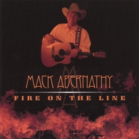 Mack Abernathy : Fire on the Line