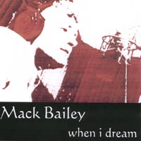 MACK BAILEY: When I Dream