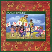 MACK BAILEY: Friends
