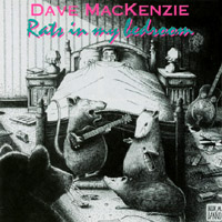Dave Mackenzie : Rats In My Bedroom