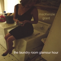 MacKenzie Grant : The Laundry Room Glamour Hour