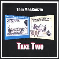 Tom Mackenzie : Take Two
