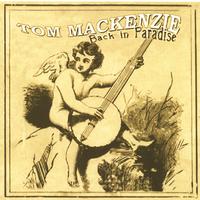 TOM MACKENZIE: Back In Paradise
