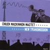 CHUCK MACKINNON MACTET: New Transmission